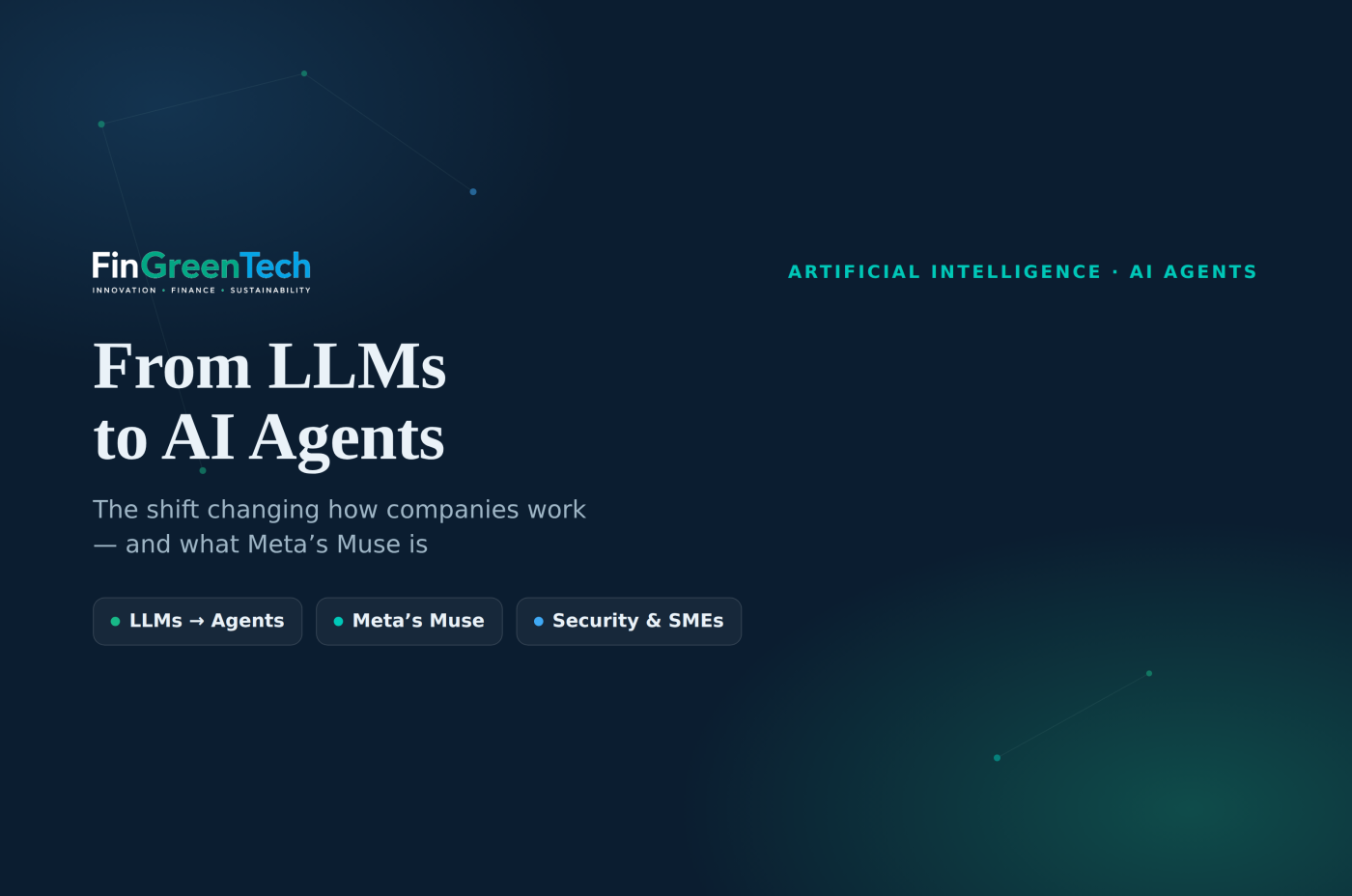 From LLMs to AI Agents: the shift changing how companies work (and what Meta’s Muse is)