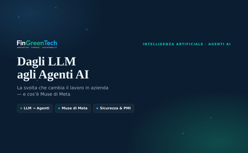 Dagli LLM agli Agenti AI: la svolta che cambia il lavoro in azienda (e cos’è Muse di Meta)