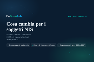 NIS, cosa cambia per i soggetti obbligati: elenco aggiornato, misure di sicurezza rafforzate e la finestra di registrazione 2027