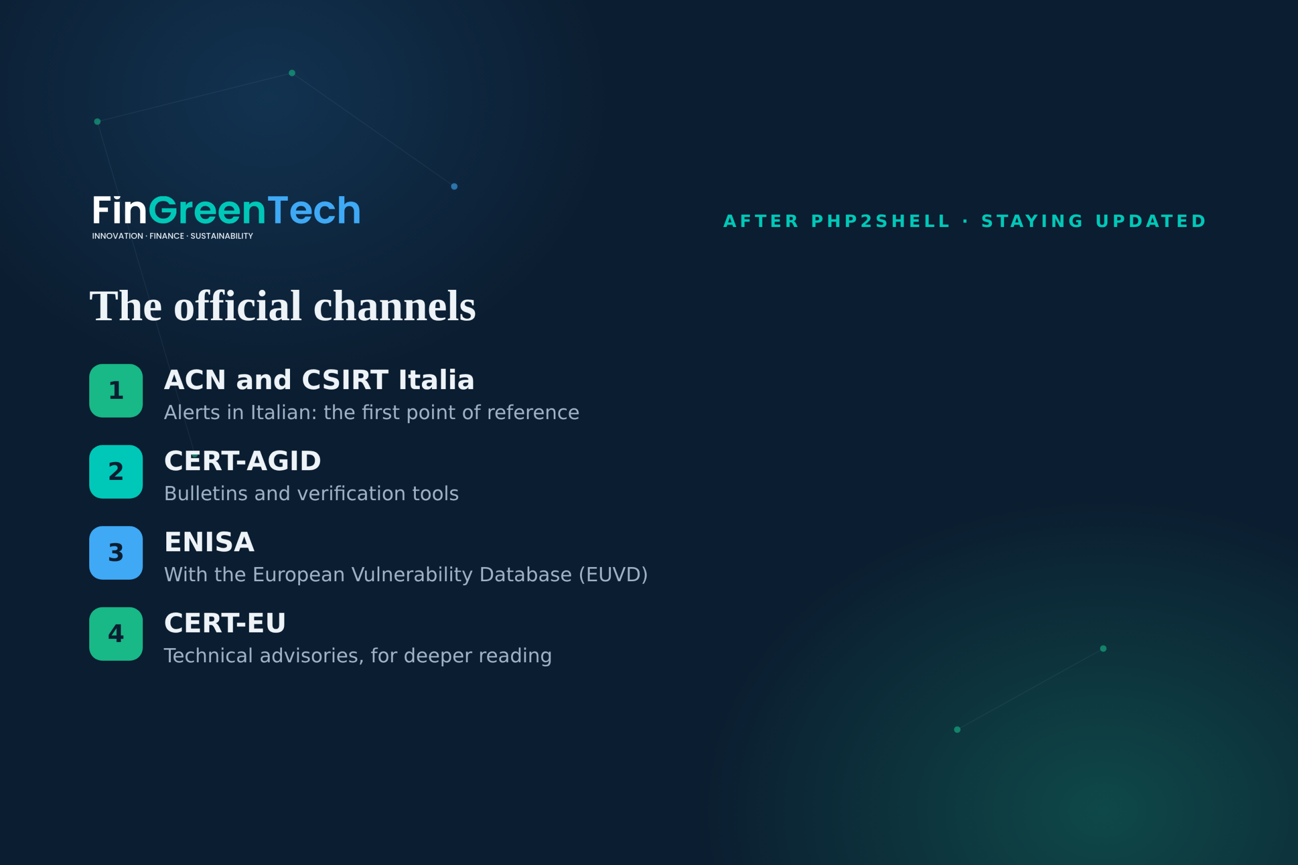The official channels to check: ACN and CSIRT Italia, CERT-AGID, ENISA with EUVD, CERT-EU